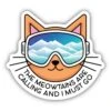 Stickers Northwest Meowtains Are Calling - Cat Mountain Weatherproof Vinyl Sticker